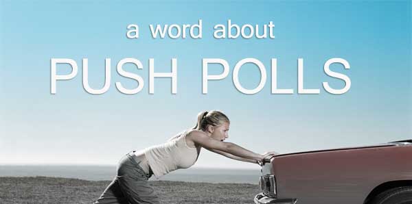 What is a push poll, and what is NOT a push poll? - Political Digital Media  | Advocacy | Consulting Agency